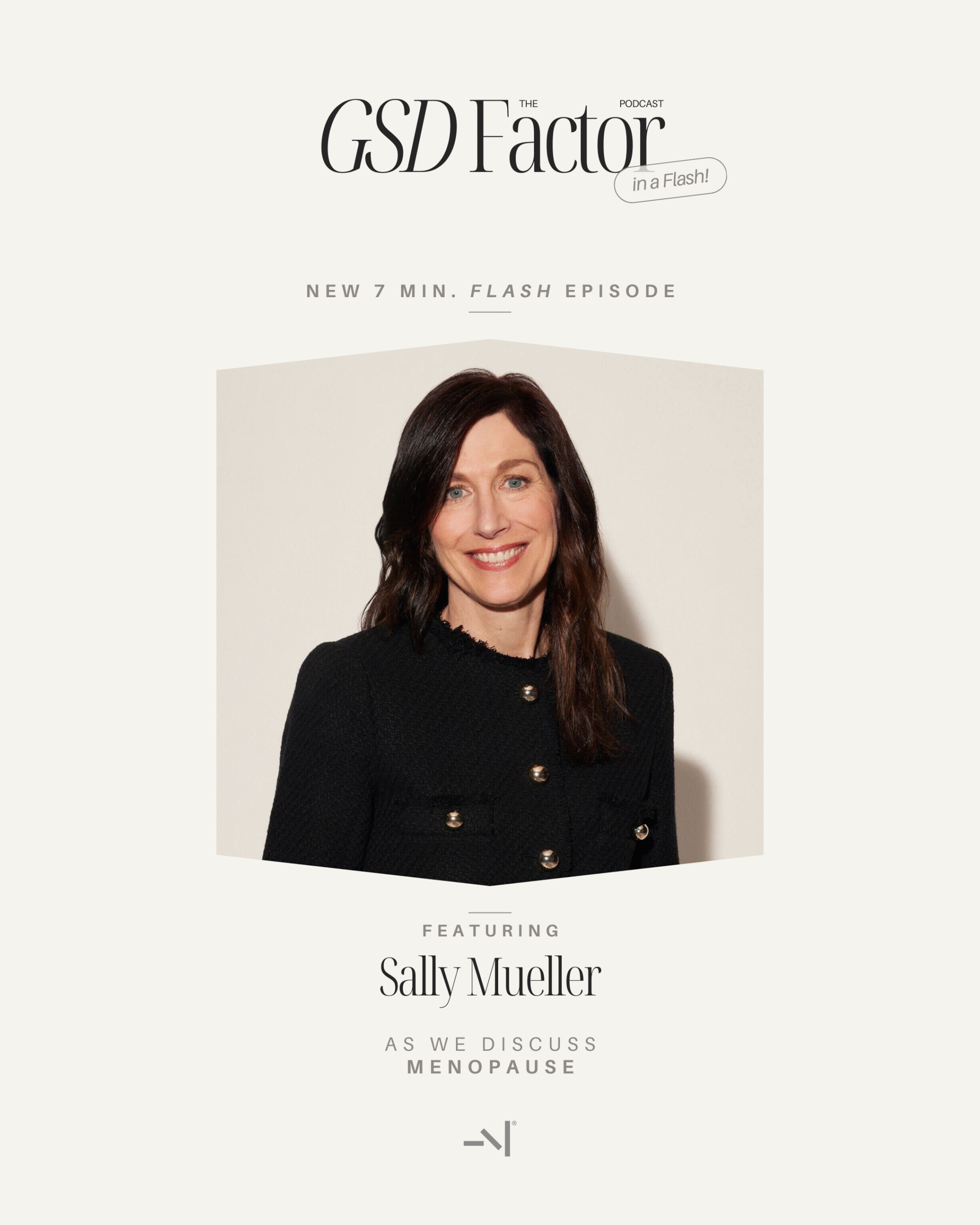 GSD Factor in a Flash: Menopause